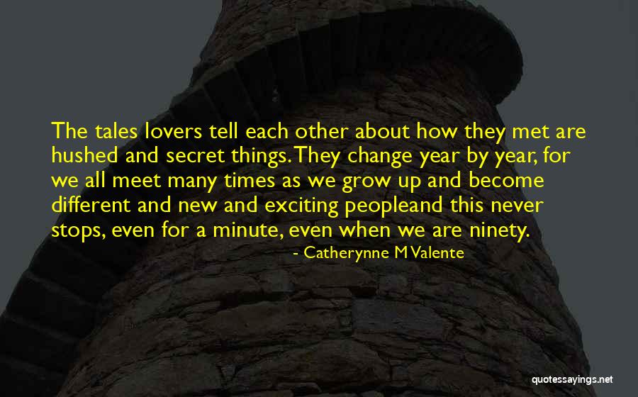 The New Year Love Quotes By Catherynne M Valente