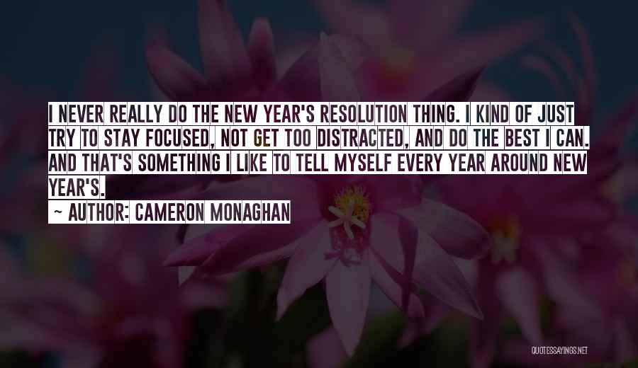 The New Year Resolution Quotes By Cameron Monaghan