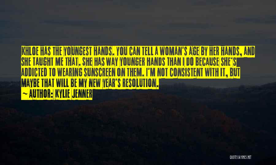 The New Year Resolution Quotes By Kylie Jenner