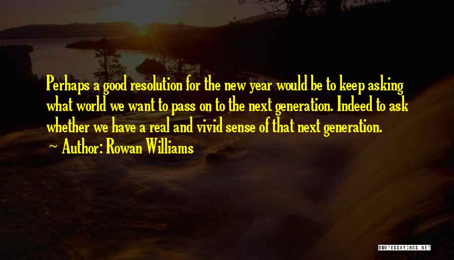 The New Year Resolution Quotes By Rowan Williams