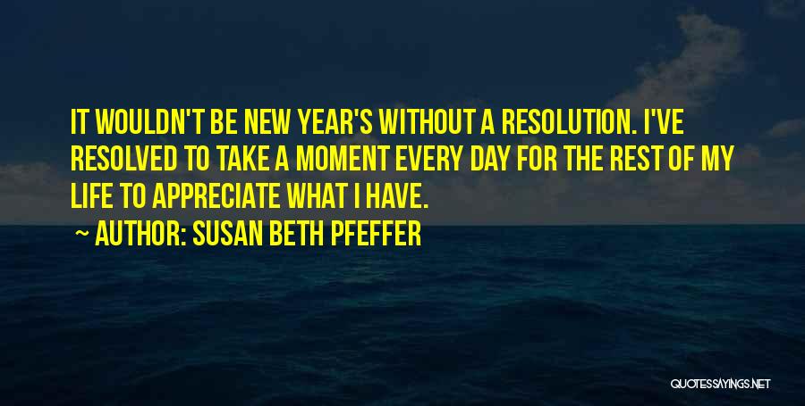The New Year Resolution Quotes By Susan Beth Pfeffer