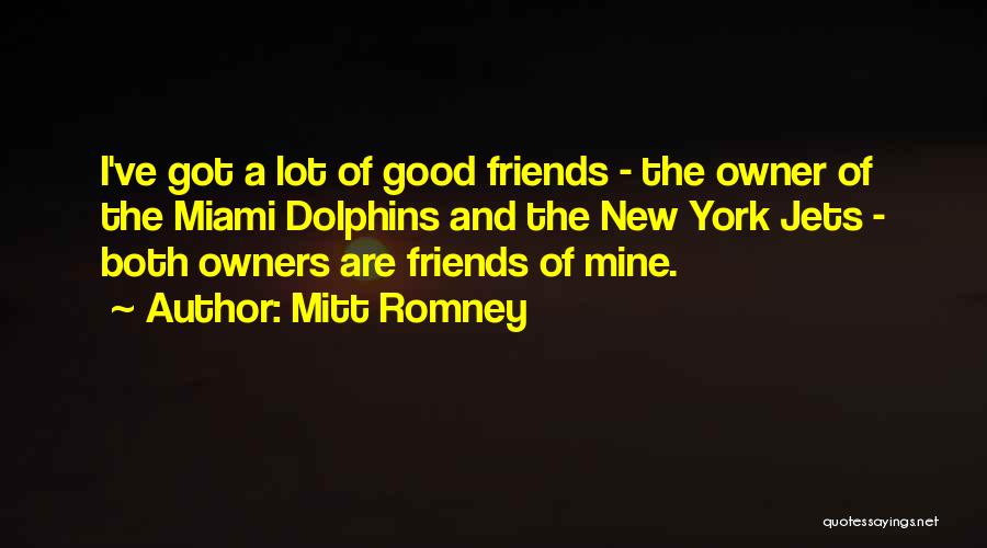 The New York Jets Quotes By Mitt Romney