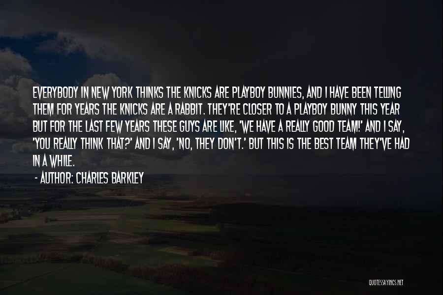 The New York Knicks Quotes By Charles Barkley