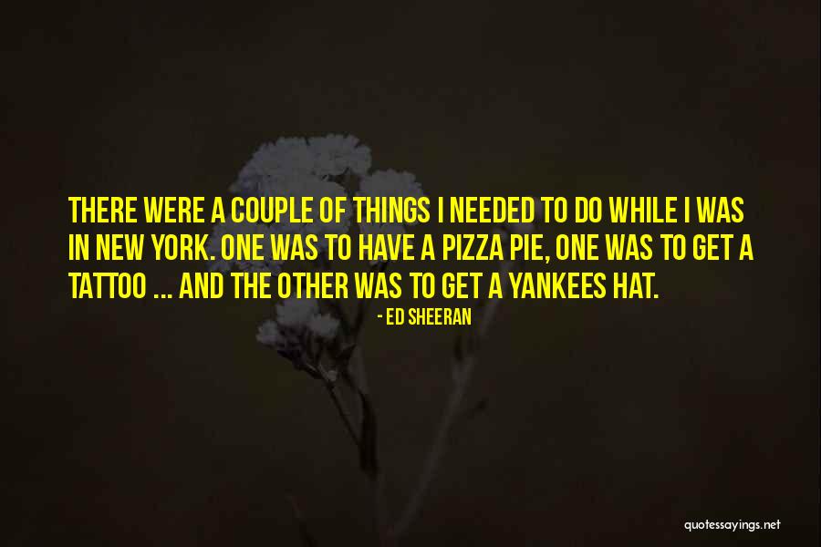 The New York Yankees Quotes By Ed Sheeran