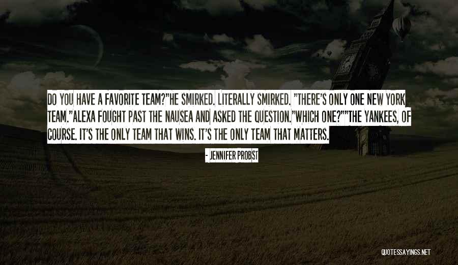 The New York Yankees Quotes By Jennifer Probst The New York Yankees Quotes By Jennifer Probst