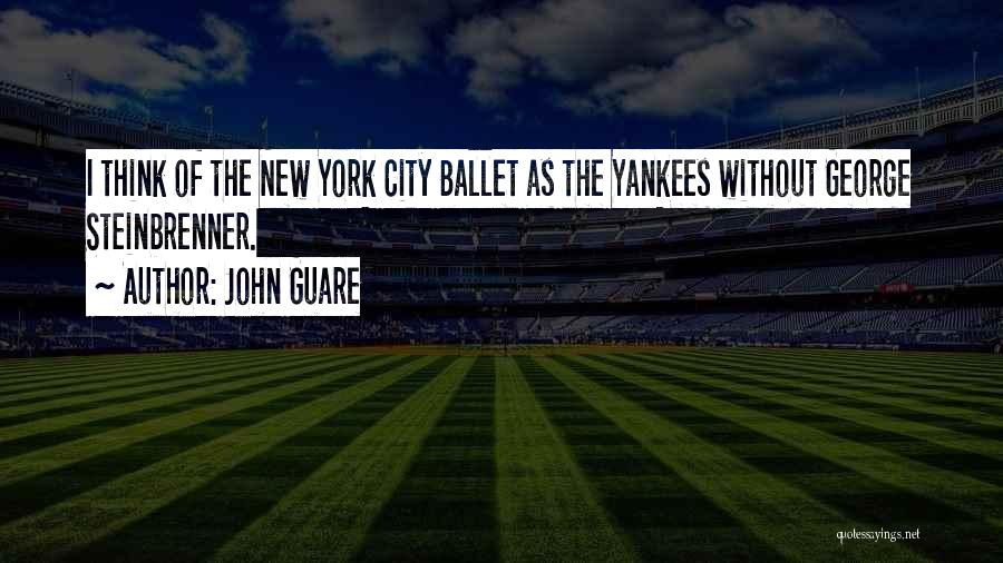 The New York Yankees Quotes By John Guare