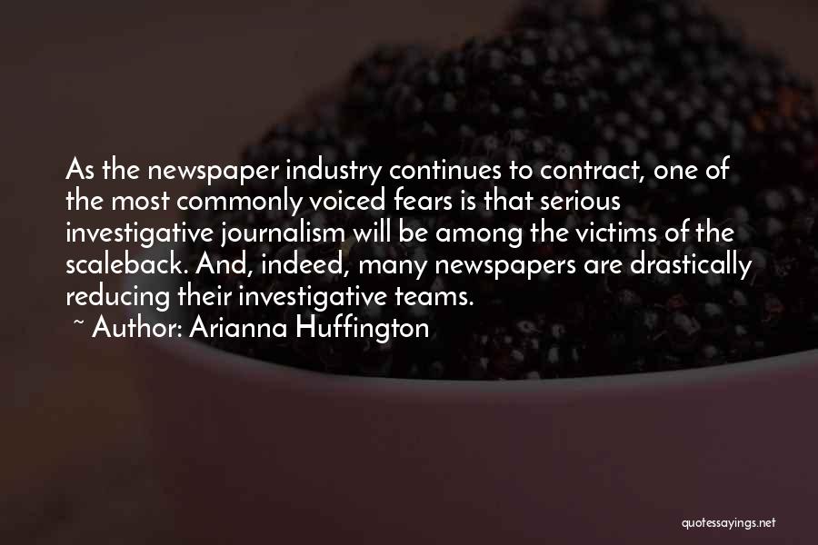 The Newspaper Industry Quotes By Arianna Huffington