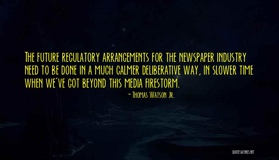 The Newspaper Industry Quotes By Thomas Watson Jr.