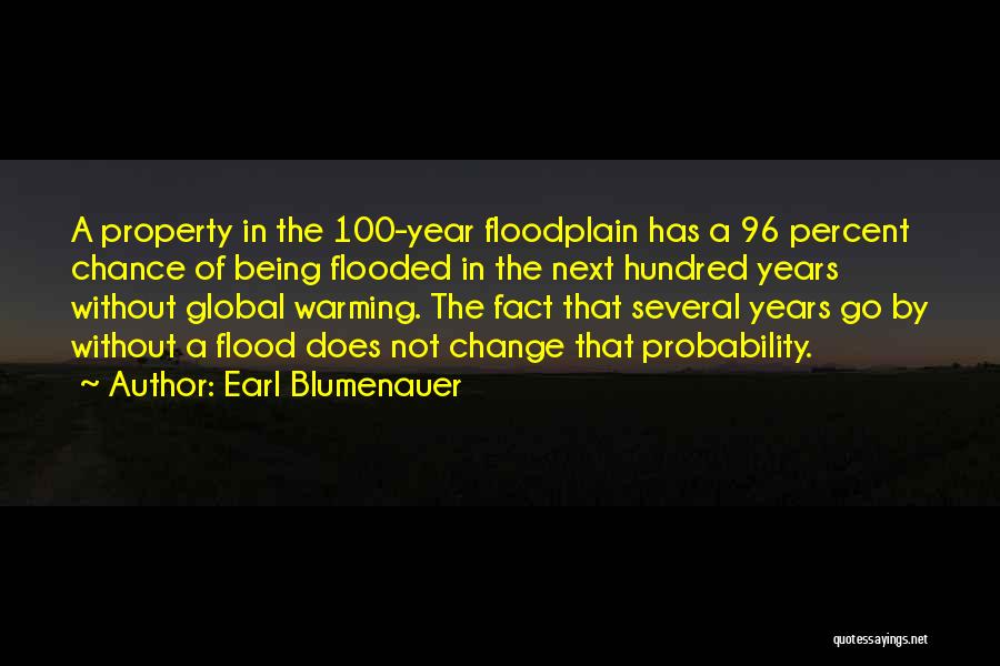 The Next 100 Years Quotes By Earl Blumenauer