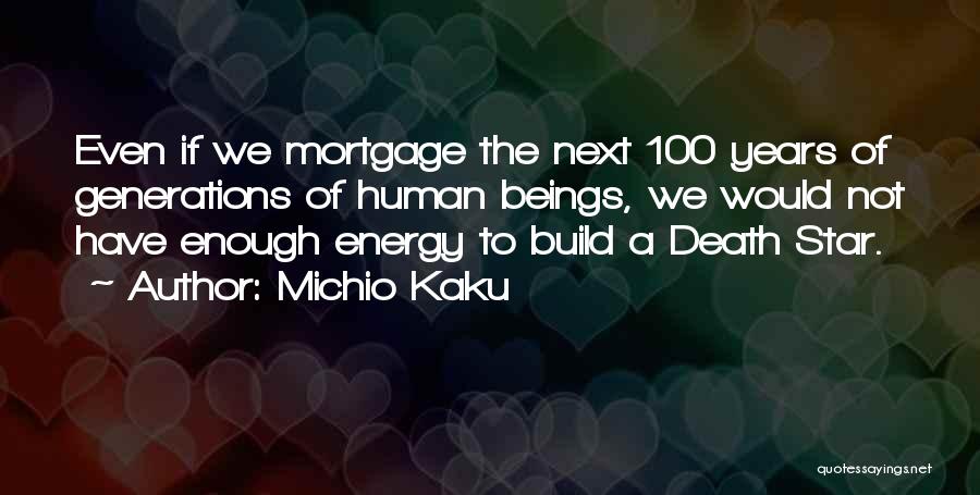 The Next 100 Years Quotes By Michio Kaku