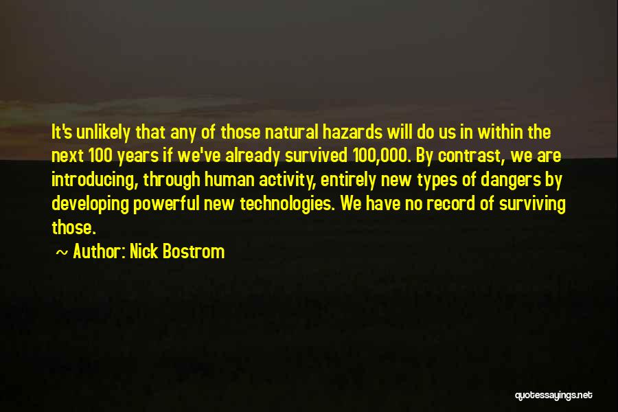 The Next 100 Years Quotes By Nick Bostrom