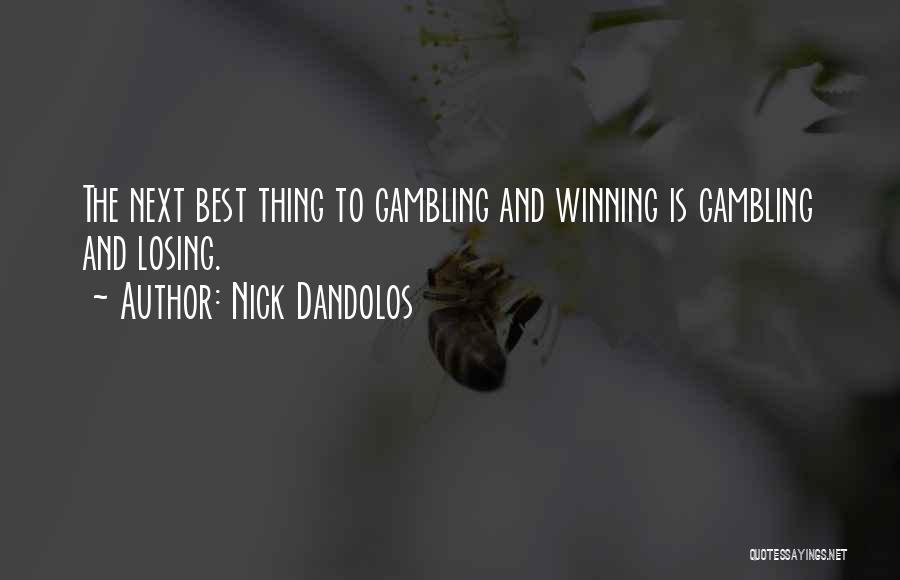 The Next Best Thing Quotes By Nick Dandolos
