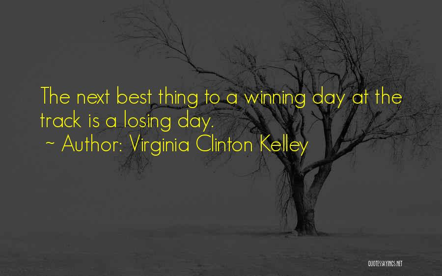 The Next Best Thing Quotes By Virginia Clinton Kelley