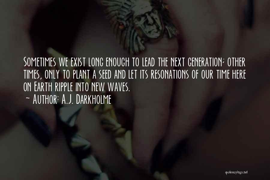 The Next Generation Leader Quotes By A.J. Darkholme