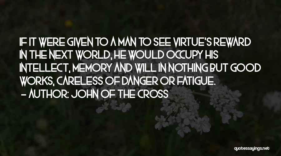 The Next Man Will Quotes By John Of The Cross