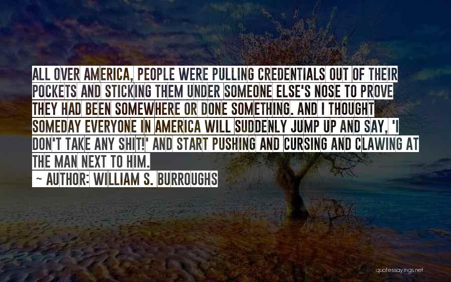 The Next Man Will Quotes By William S. Burroughs