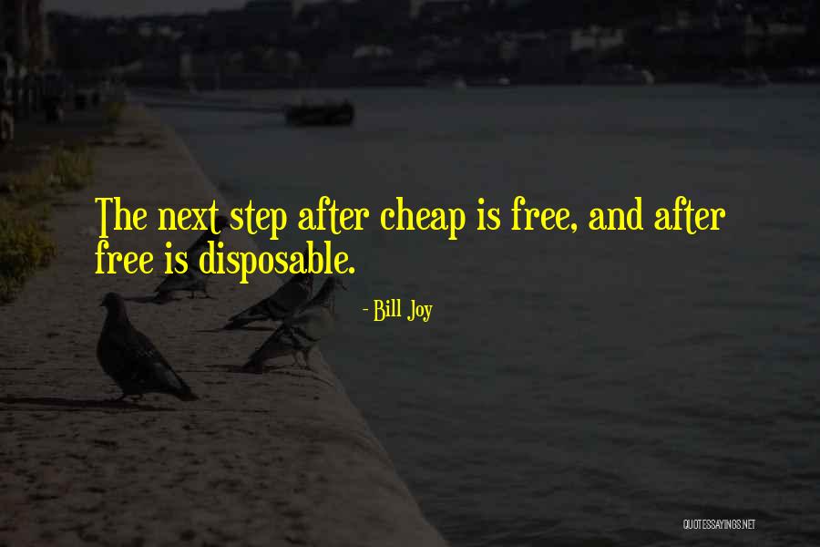 The Next Step Quotes By Bill Joy