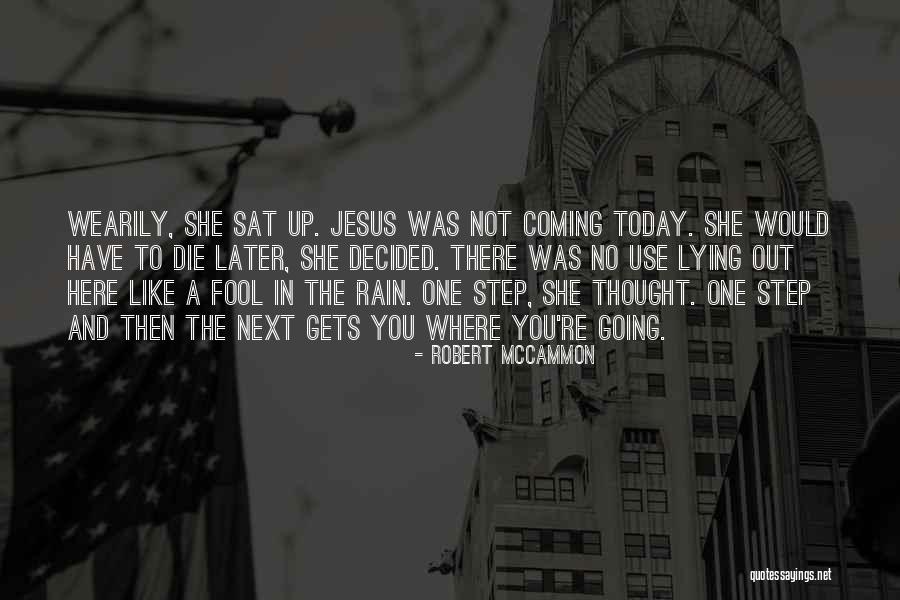 The Next Step Quotes By Robert McCammon The Next Step Quotes By Robert McCammon
