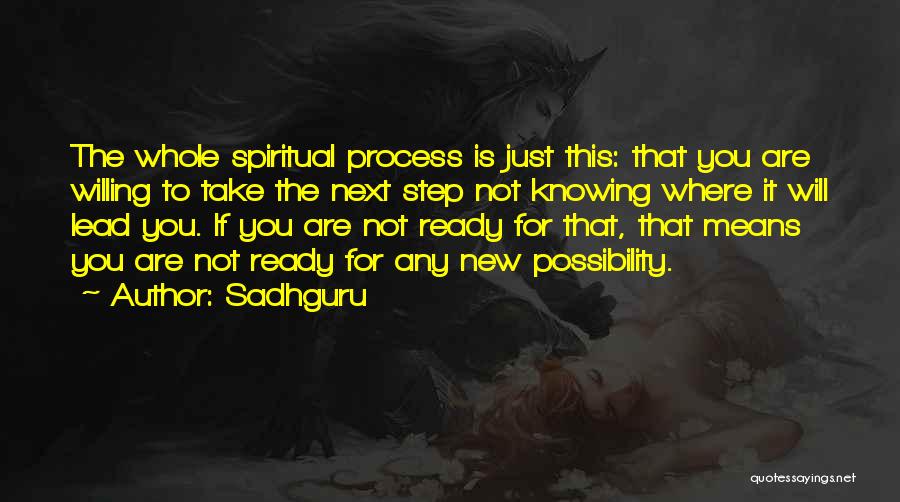 The Next Step Quotes By Sadhguru