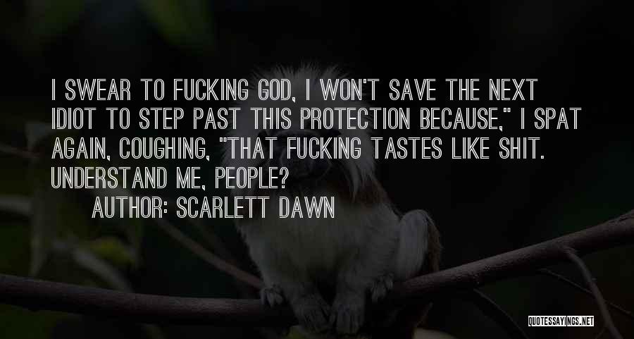 The Next Step Quotes By Scarlett Dawn