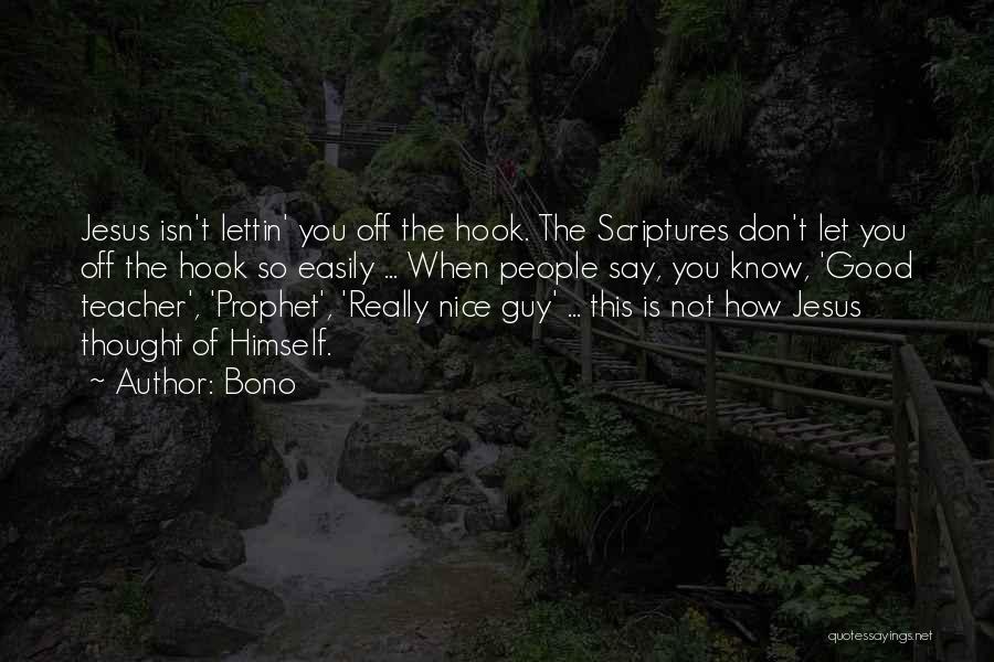 The Nice Guy Quotes By Bono