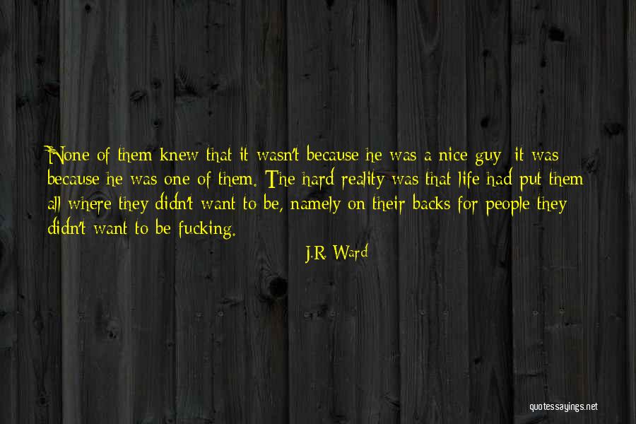 The Nice Guy Quotes By J.R. Ward