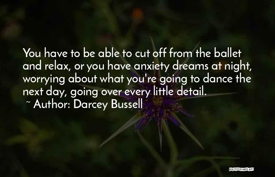 The Night And Dreams Quotes By Darcey Bussell