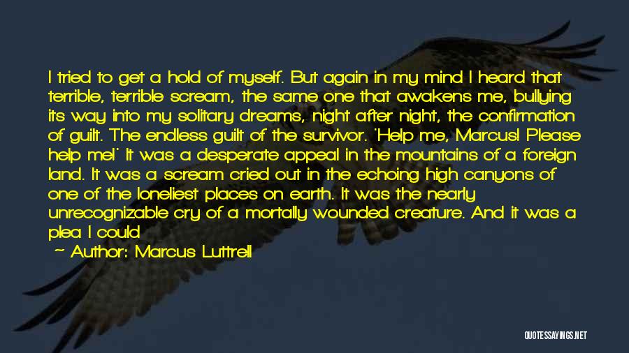 The Night And Dreams Quotes By Marcus Luttrell