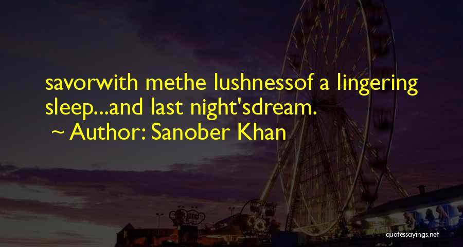The Night And Dreams Quotes By Sanober Khan