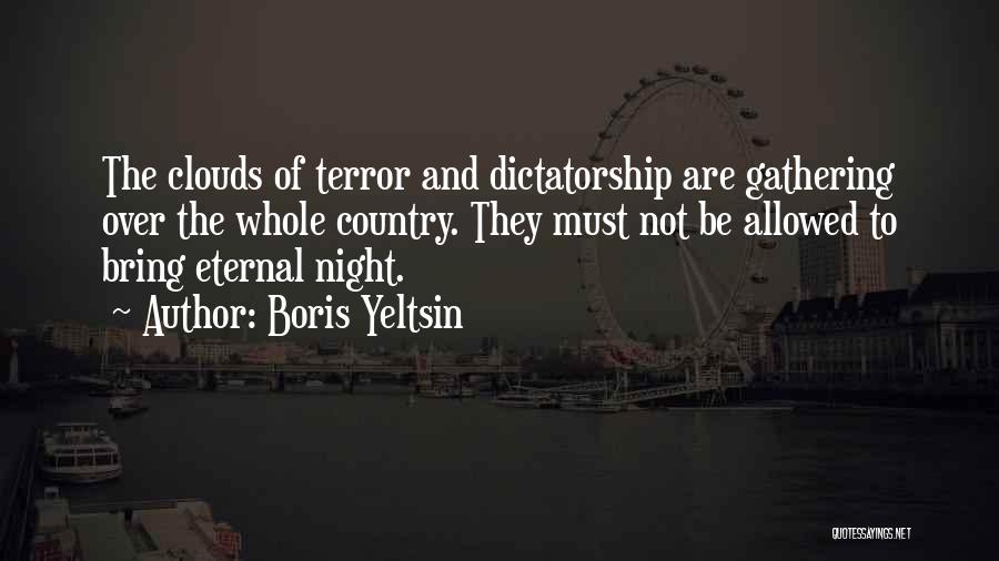 The Night Eternal Quotes By Boris Yeltsin