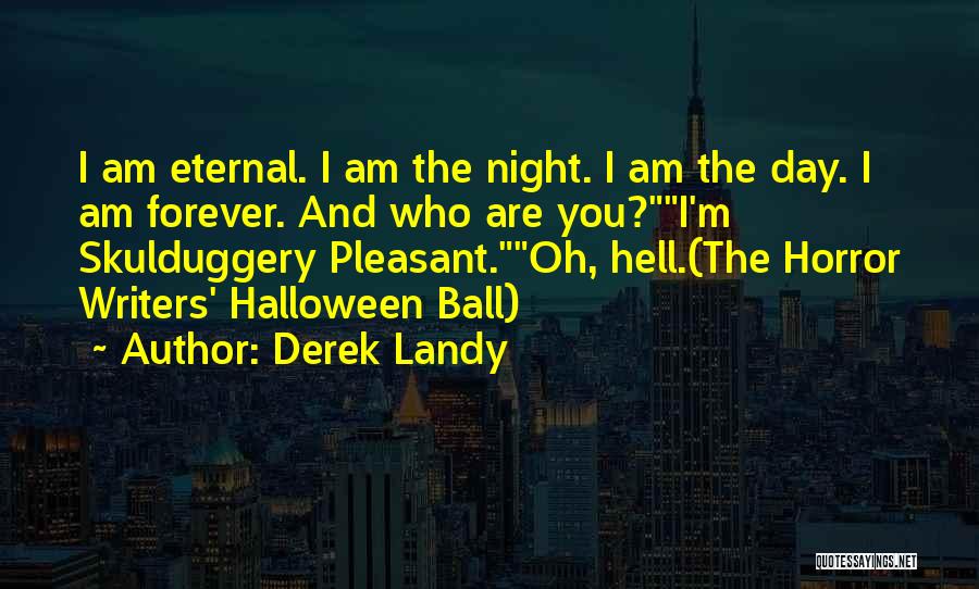 The Night Eternal Quotes By Derek Landy