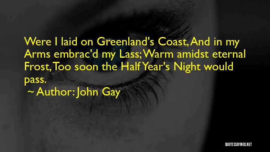 The Night Eternal Quotes By John Gay