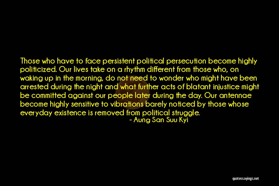 The Night Face Up Quotes By Aung San Suu Kyi