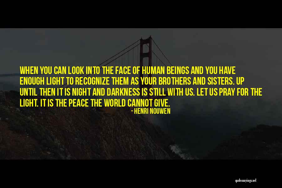 The Night Face Up Quotes By Henri Nouwen