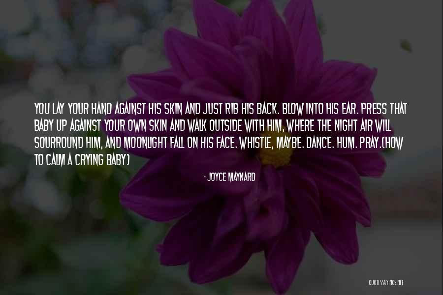 The Night Face Up Quotes By Joyce Maynard