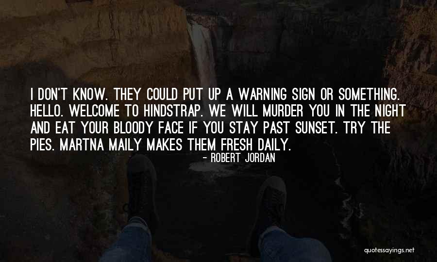 The Night Face Up Quotes By Robert Jordan