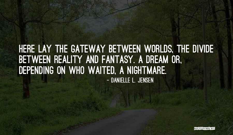 The Night Fo The Solstice Quotes By Danielle L. Jensen The Night Fo The Solstice Quotes By Danielle L. Jensen