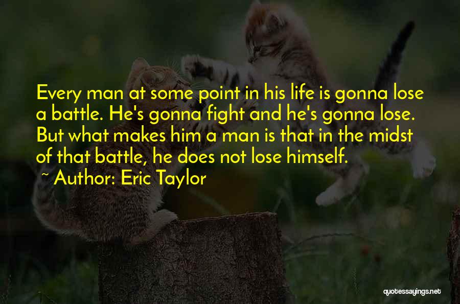 The Night Lights Quotes By Eric Taylor