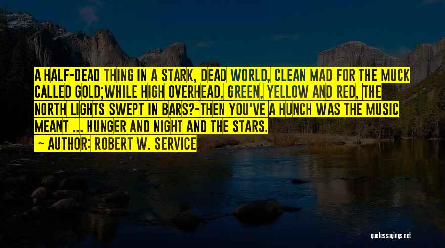 The Night Lights Quotes By Robert W. Service