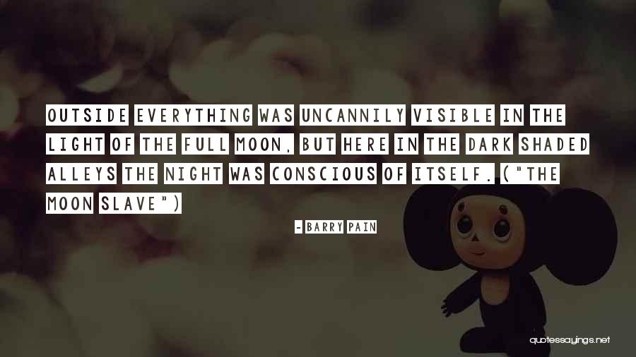 The Night Moon Quotes By Barry Pain The Night Moon Quotes By Barry Pain