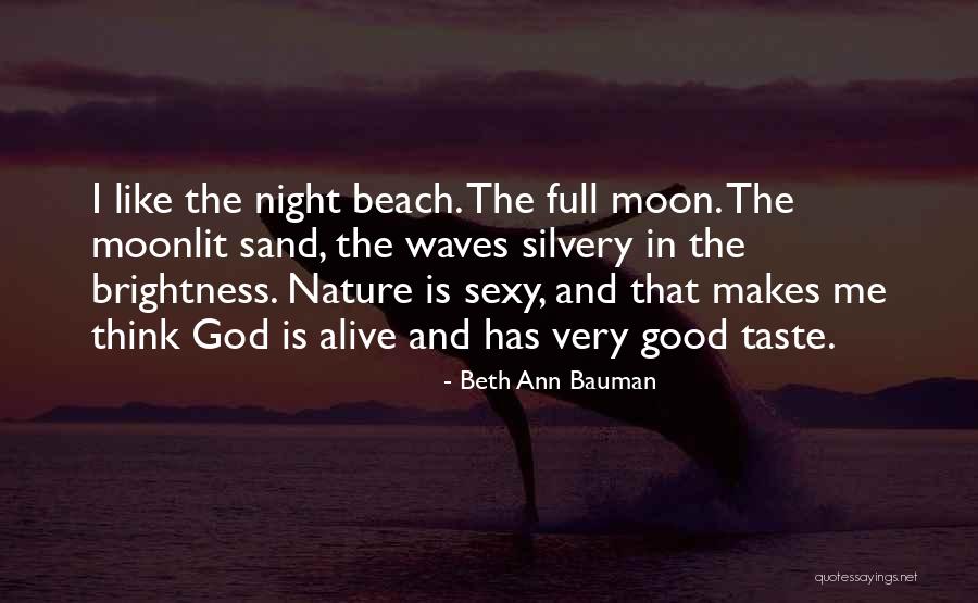 The Night Moon Quotes By Beth Ann Bauman The Night Moon Quotes By Beth Ann Bauman