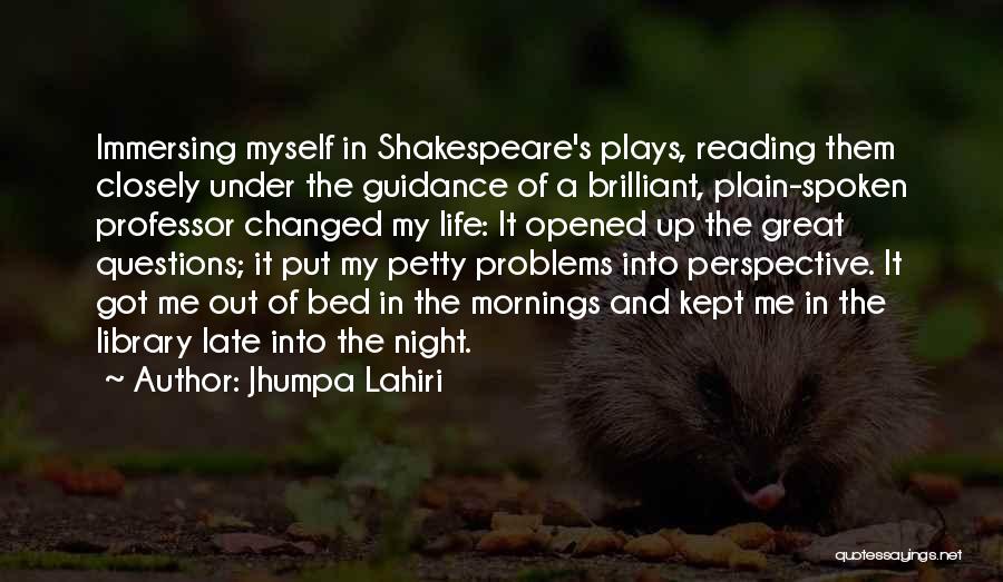 The Night Shakespeare Quotes By Jhumpa Lahiri