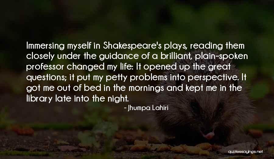 The Night Shakespeare Quotes By Jhumpa Lahiri