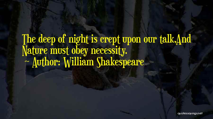 The Night Shakespeare Quotes By William Shakespeare The Night Shakespeare Quotes By William Shakespeare
