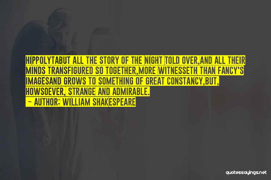 The Night Shakespeare Quotes By William Shakespeare The Night Shakespeare Quotes By William Shakespeare