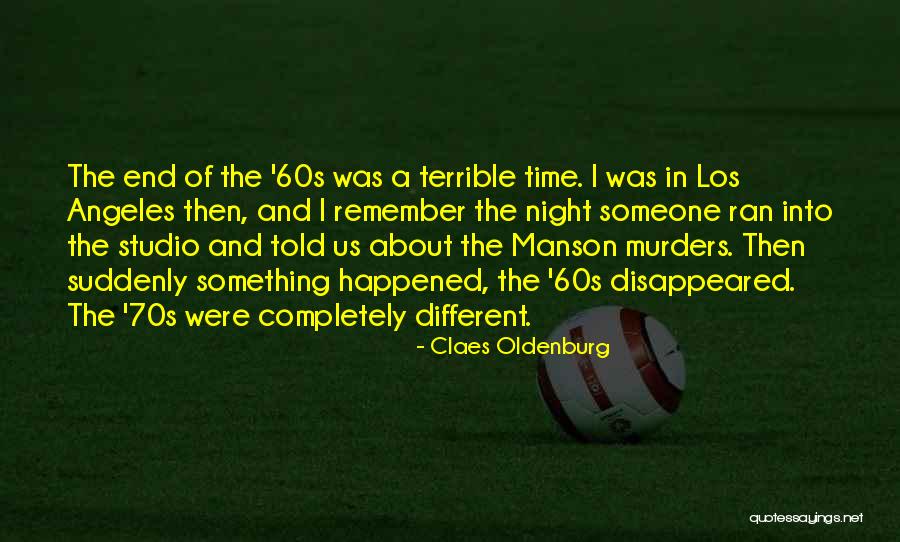 The Night She Disappeared Quotes By Claes Oldenburg The Night She Disappeared Quotes By Claes Oldenburg