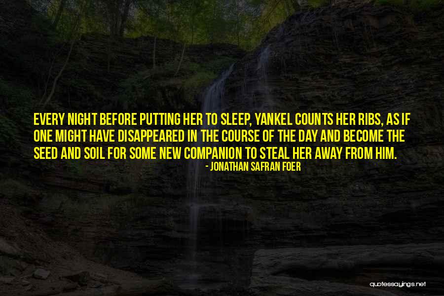 The Night She Disappeared Quotes By Jonathan Safran Foer The Night She Disappeared Quotes By Jonathan Safran Foer