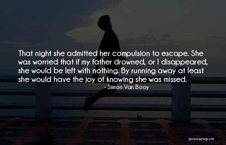 The Night She Disappeared Quotes By Simon Van Booy