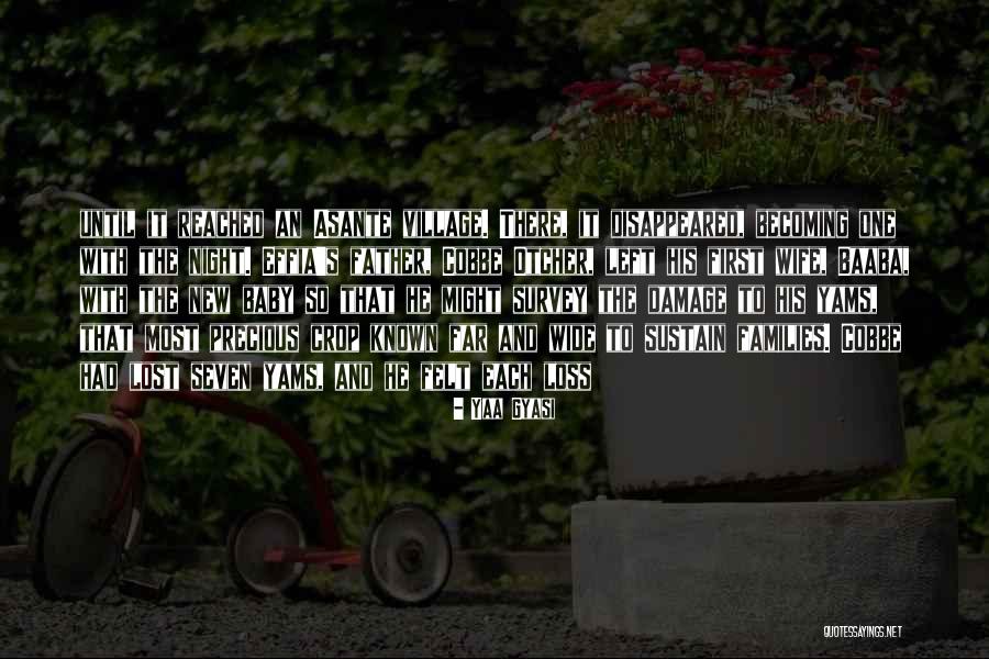 The Night She Disappeared Quotes By Yaa Gyasi The Night She Disappeared Quotes By Yaa Gyasi