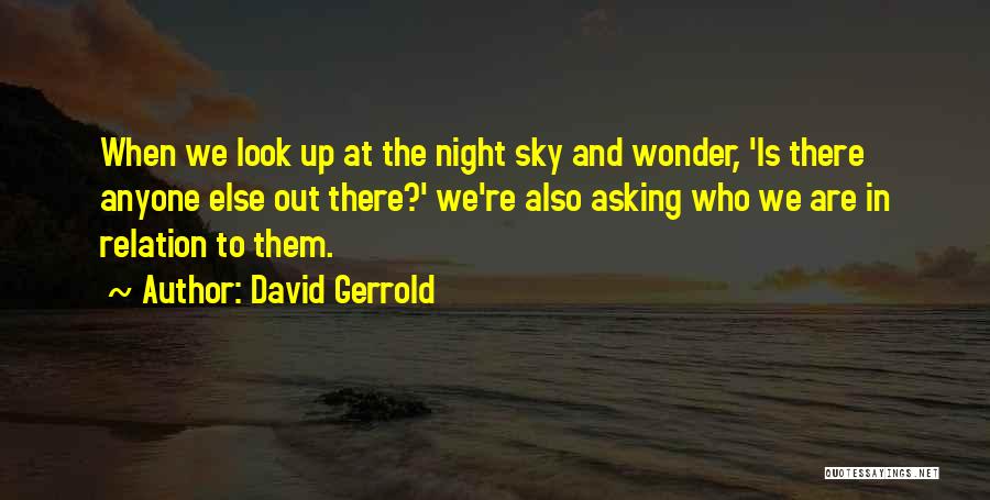 The Night Sky Quotes By David Gerrold